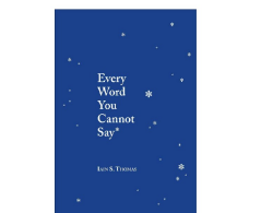 Every Word You Cannot Say (Paperback) by Iain S. Thomas