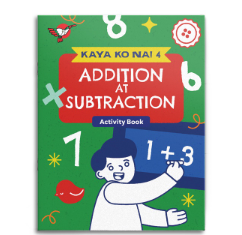 Kaya Ko Na! 4: Addition at Subtraction - Activity Book