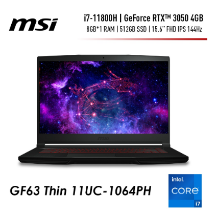 MSI GF63 Thin 11UC-1064PH Gaming Laptop i7-11800H / RTX 3050 / 8GB / 512GB SSD / 15.6 FHD IPS 144H