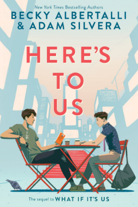 Here's To Us: What If It's Us, Book 2, International Edition (Paperback) by Becky Albertalli